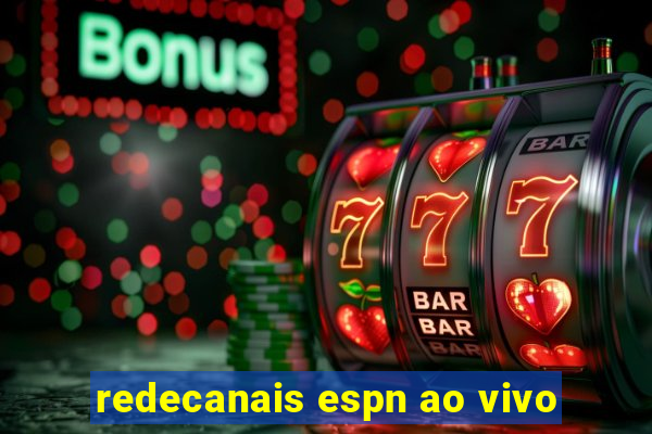 redecanais espn ao vivo